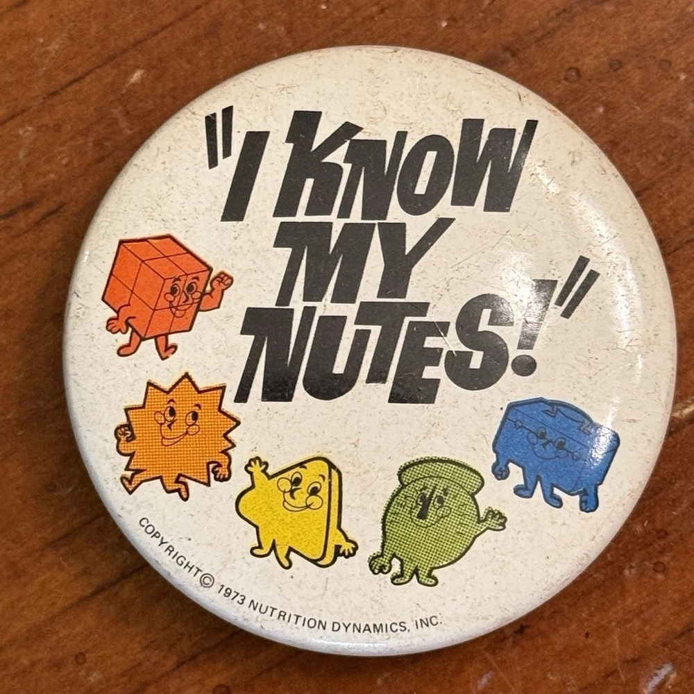 I Know My Nutes! Nutrition Dynamics 1973 Vintage Pinback Button Pin Round Circle